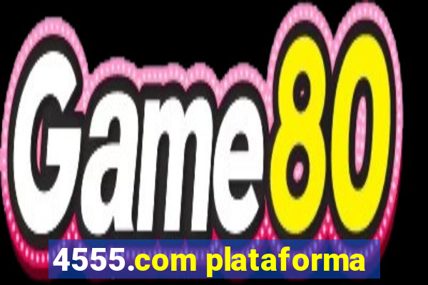 4555.com plataforma